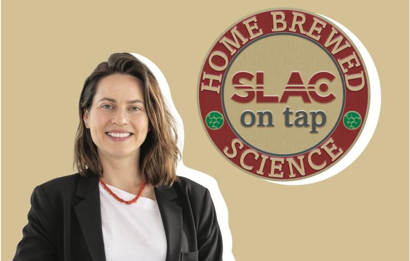 SLAC on Tap Julia Gonski